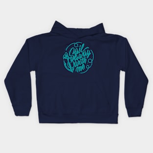 Sail away with me Kids Hoodie